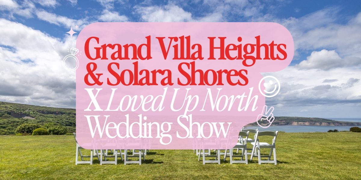 GRAND VILLA HEIGHTS & SOLARA SHORES WEDDING SHOW